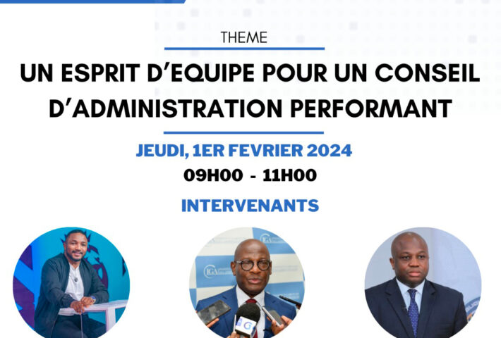 Thème : Un Esprit d’Équipe pour Un Conseil d’Administration Performant