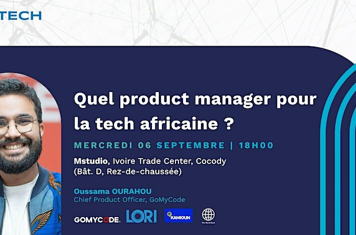 Mtech: Mais Quel product manager pour la tech africaine?